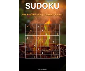 Backyard BBQ Sudoku: 576 Easy, Medium & Hard Puzzles for Grill Masters Who Love a Good Challenge