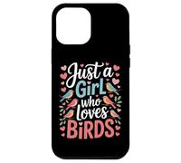 Backyard Birding Fan Just A Girl Who Loves Birds Case for iPhone 12 Pro Max
