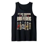 Backyard Birding It's Not Hoarding If It's Bird Feeders Tank Top