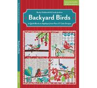 Backyard Birds : 12 Quilt Blocks to Applique from Piece O’ Cake Designs