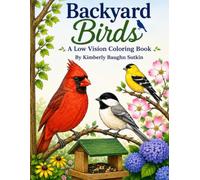 Backyard Birds: A Low Vision Coloring Book (Large Print & Low Vision Activity Books)