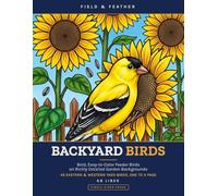 Backyard Birds Bold & Easy Coloring Book: 45 Simple, Relaxing Designs of Real North American Birds for Adults, Bird Lovers & Birdwatchers - A Field & Feather Coloring Book