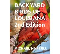 Backyard Birds of Louisiana, 2nd Edition (Wildlife of North America and other educational books.)