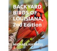 Backyard Birds of Louisiana, 2nd Edition (Wildlife of North America and other educational books.)