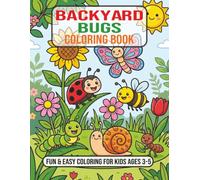 Backyard Bugs Coloring Book: For Kids Ages 3-5 | Cute and Easy Insect Coloring Pages for Toddlers and Preschoolers with Big Simple Designs | 40 ... Plus 10 Bonus Activity Sheets | 8.5x11 Inches
