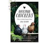 Backyard Chickens: How to keep happy hens