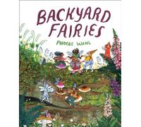 BACKYARD FAIRIES by Phoebe Wahl Hardback Self Help Business