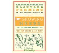 Backyard Farming: Growing Herbs for Food and Medicine by Kim Pezza (English) Pap