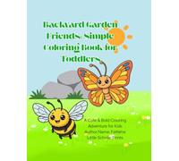 Backyard Garden Friends: An Insect &Bugs Coloring Book for Kids