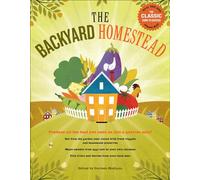 Backyard Homestead: Produce All the Food You Need on Just 1/4 Acre!