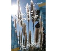 Backyard Pharmacies: You walk by them every day!