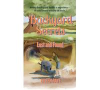 Backyard Secrets Lost and Found