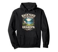 Backyard To Woods Grandpa Life Pullover Hoodie