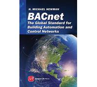 BACnet: The Global Standard for Building Automa. Newman<|