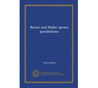 Bacon and Shake-speare parallelisms
