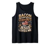 Bacon Another Reason I Know that Jesus Loves Me BBQ Tank Top