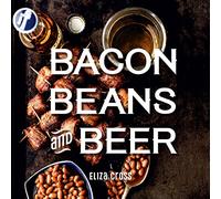 Bacon, Beans, and Beer