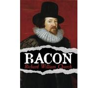 Bacon: Biography of Francis Bacon