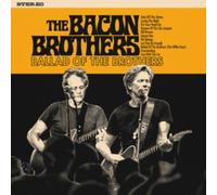The Bacon Brothers - Ballad Of The Brothers [VINYL]