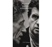 Bacon/Giacometti: A Dialogue (Eris Dialogues)
