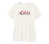 Bacon is The Answer I Don't Remember The Question Premium T-Shirt