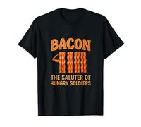 Bacon: the Saluter of Hungry Soldiers Patriotic Military T-Shirt