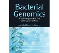 Bacterial Genomics: Genome Organization and Gene Expression Tools