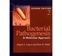 Bacterial Pathogenesis: A Molecular Approach: A Molecular Approach, 2nd Edition