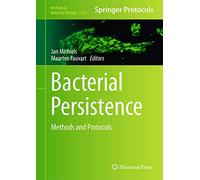 Bacterial Persistence: Methods and Protocols: 1333 (Methods in Molecular Biology, 1333)