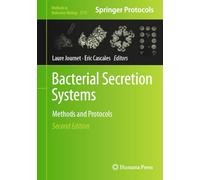 Bacterial Secretion Systems: Methods and Protocols: 2715 (Methods in Molecular Biology, 2715)