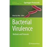 Bacterial Virulence: Methods and Protocols: 2427 (Methods in Molecular Biology, 2427)