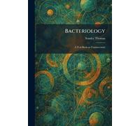 Bacteriology: A Text Book on Fundamentals