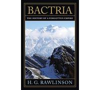 Bactria: The History of a Forgotten Empire
