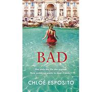 Bad: A gripping, dark and outrageously funny thriller (Mad, Bad and Dangerous to Know Trilogy)