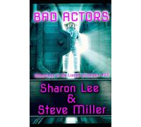 Bad Actors : Adventures in the Liaden Universe(R) Number 33