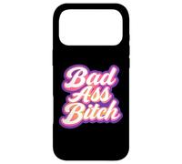 Bad Ass Bitch Feminist Statement Empowered Baddie Attitude Case for iPhone 17 Pro Max