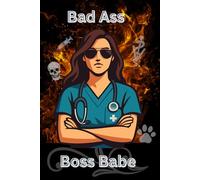 Bad Ass Boss Babe Veterinary Journal - For Strong, Fearless Women in Vet Med
