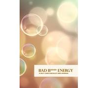 Bad B Energy - A Self Care Checklist and Journal: 6x9, 120 page Workbook - Nude Bubbles - Self Care Journal, Personal Growth, Daily Checklist for Women, Take Care