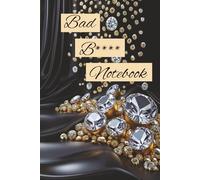 Bad B Notebook: Blank Lined Journal Notebook For Bad Bitches... Period!