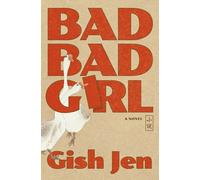Bad Bad Girl: a novel