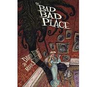 Bad Bad Place, The