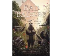 Bad Badger: A Family Story