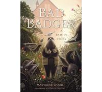 Bad Badger: A Family Story