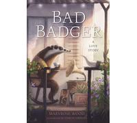 Bad Badger : A Love Story