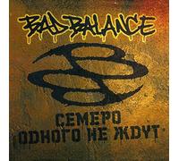 Bad Balance. Semero odnogo ne zhdut (Russischer Rap) [Семеро одного не ждут]
