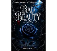 Bad Beauty (Dark Fairy Tale Queens Series)