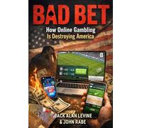 Bad Bet: How Online Gambling Is Destroying America