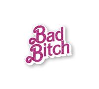 Bad Bitch Enamel Pin