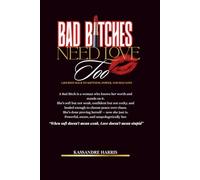Bad Bitches Need Love Too: A Journey Back to Softness, Power, and Self Love