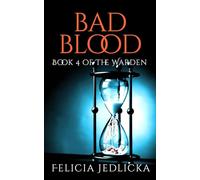 Bad Blood: 4 (Warden)